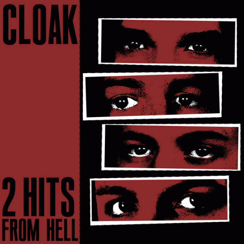 Cloak : 2 Hits from Hell